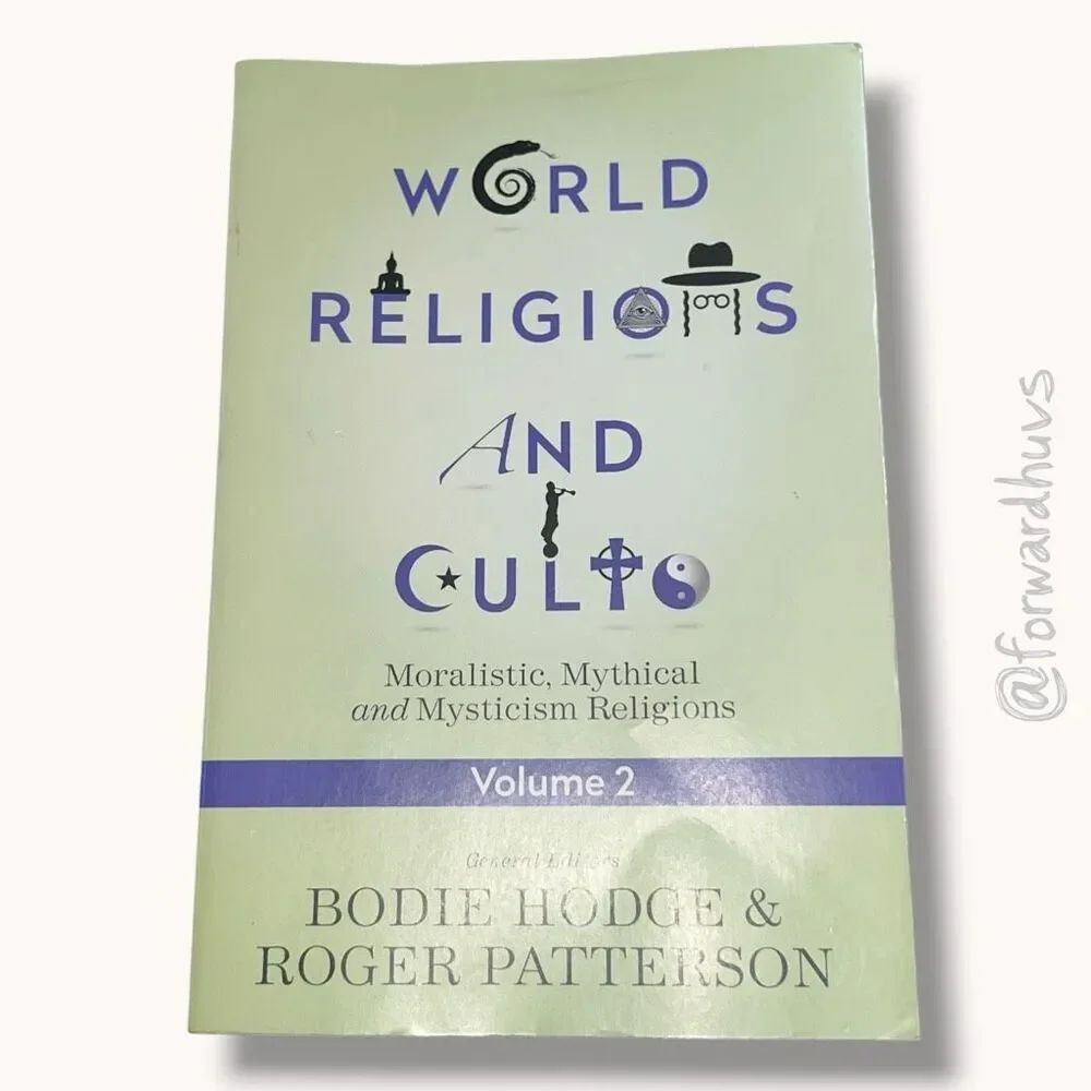 World Religions and Cults: Moralistic, Mythical and Mysticism Religions Volume 2